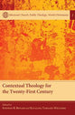 Contextual Theology For the Twenty-First Century