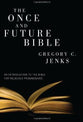 Once and Future Bible