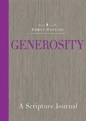 Forty Days of Generosity: A Scripture Journal