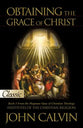 Obtaining the Grace of Christ (Pure Gold Classics Series)