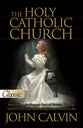 The Holy Catholic Church (Pure Gold Classics Series)