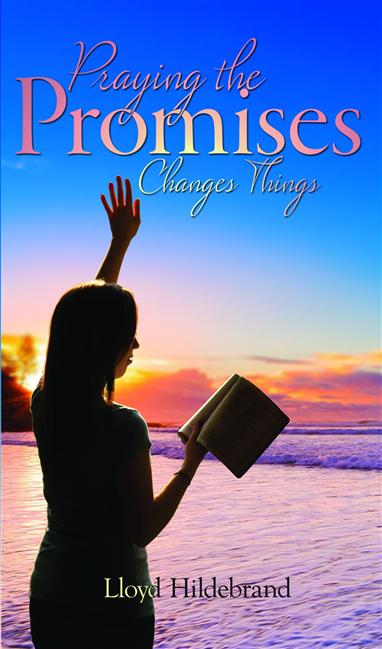 Praying the Promises Changes Things
