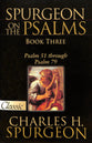 Spurgeon on the Psalms #03: Psalm 51-79 (#03 in Spurgeon On The Psalms Series)