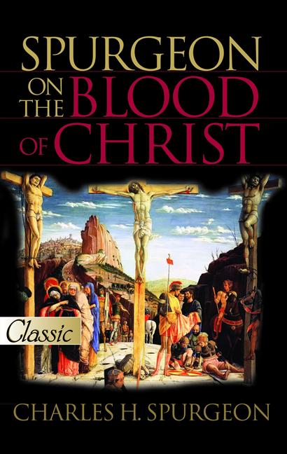 Spurgeon on the Blood of Christ (Pure Gold Classics Series)