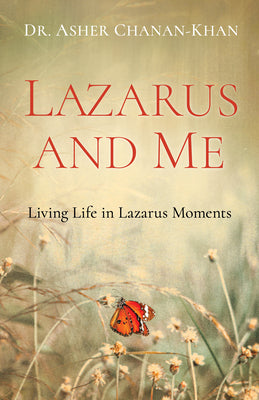 Lazarus and Me: Living Life in Lazarus Moments