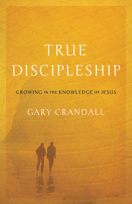True Discipleship: Growing in the Knowledge of Jesus