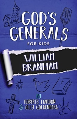 William Branham (#10 in God's Generals For Kids Series)