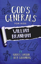 William Branham (#10 in God's Generals For Kids Series)