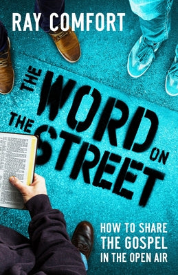 The Word on the Street: How to Share the Gospel in the Open Air