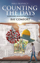 Counting the Days: Ten Undeniable Signs of the Last Days - Bible Prophesy