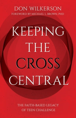 Keeping the Cross Central: The Faith-Based Legacy of Teen Challenge