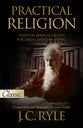Practical Religion: Essential Biblical Truths For Daily Christian Living