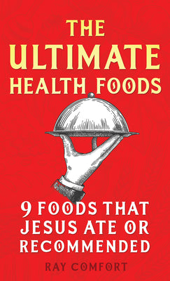 The Ultimate Health Foods: Nine Foods Jesus Ate Or Recommended