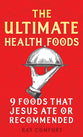 The Ultimate Health Foods: Nine Foods Jesus Ate Or Recommended