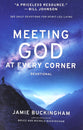 Meeting God At Every Corner Devotional: 365 Daily Devotions For Spirit-Led Living