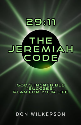 29:11 The Jeremiah Code: God's Incredible "Success" Plan For Your Life