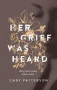 Her Grief Was Heard: Diary From a Young Widow's Heart