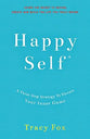 Happy Self: A Three Step Strategy to Elevate Your Inner Game
