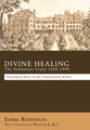 Divine Healing: The Formative Years:18301880