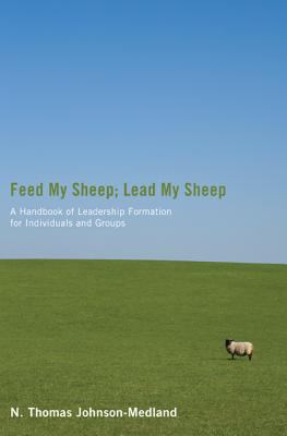 Feed My Sheep; Lead My Sheep