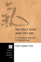 The Holy Spirit and Ch'i  (Qi)