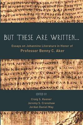 But These Are Written...