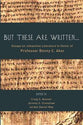 But These Are Written...