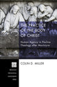 The Practice of the Body of Christ (Princeton Theological Monograph Series)