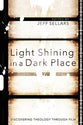 Light Shining in a Dark Place: Discovering Theology Through Film