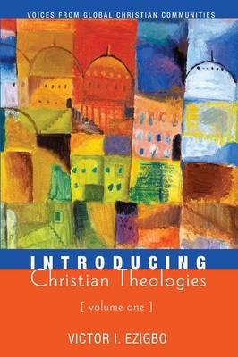 Introducing Christian Theologies (Volume One)