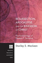 Resurrection, Apocalypse, and the Kingdom of Christ