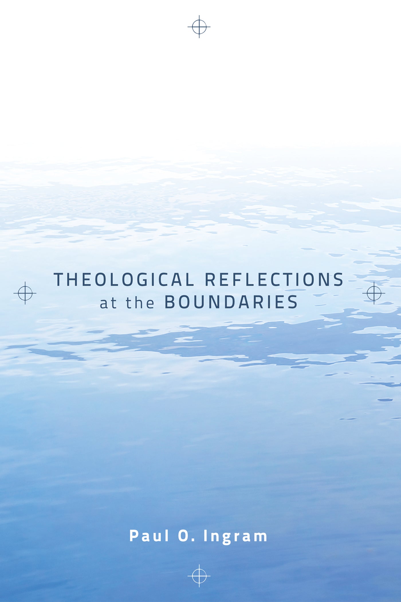 Theological Reflections At the Boundaries