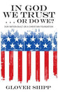 In God We Trust... Or Do We?
