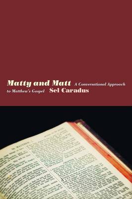 Matty and Matt: A Conversational Approach to Matthews Gospel