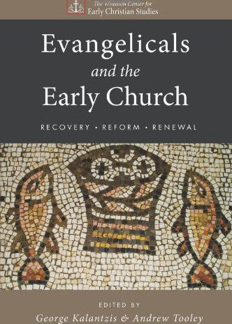 Evangelicals and the Early Church