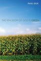 The Kingdom of God is Green