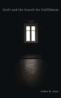 Guilt and the Search For Fulfillment
