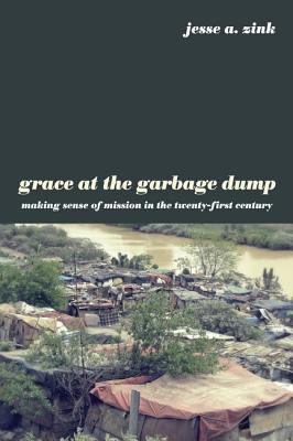 Grace At the Garbage Dump