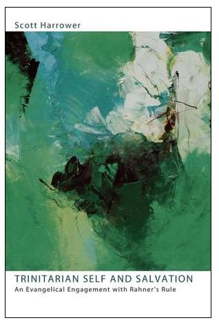 Trinitarian Self and Salvation: An Evangelical Engagement With Rahner's Rule