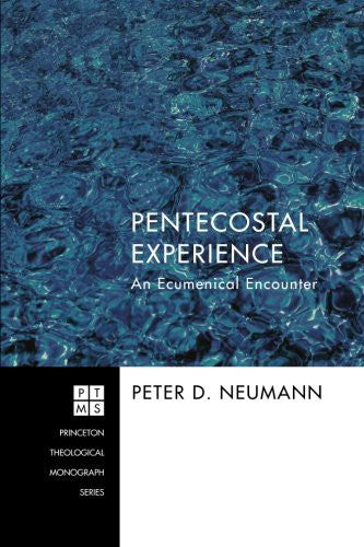 Pentecostal Experience (Princeton Theological Monograph Series)