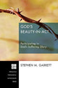 God's Beauty-In-Act (Princeton Theological Monograph Series)