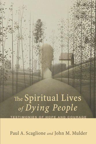 The Spiritual Lives of Dying People