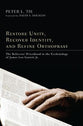 Restore Unity, Recover Identity and Refine Orthopraxy