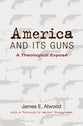 America and Its Guns