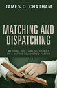 Matching and Dispatching: Wedding and Funeral Stories of a Battle-Toughened Pastor