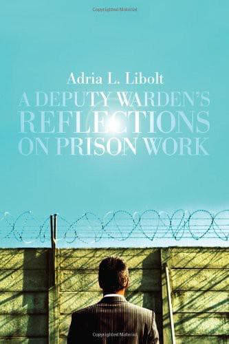 A Deputy Warden's Reflections on Prison Work