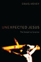 Unexpected Jesus
