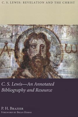 C. S. Lewis An Annotated Bibliography and Resource