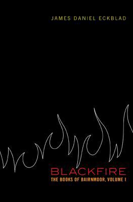 Blackfire (#01 in Books Of Bairnmoor Series)