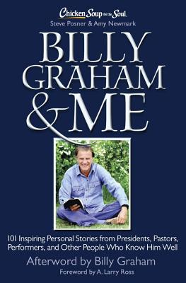 Chicken Soup For the Soul: Billy Graham & Me